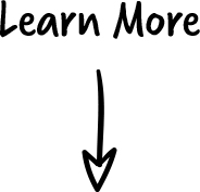 learn more arrow pointing down